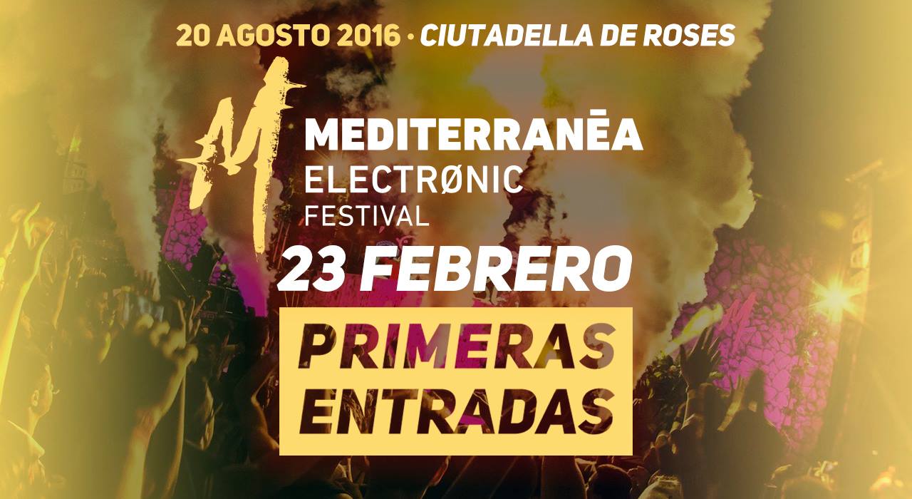 Les entrades pel Mediterranea Electronic Festival 2016 dimarts que bé a la venda