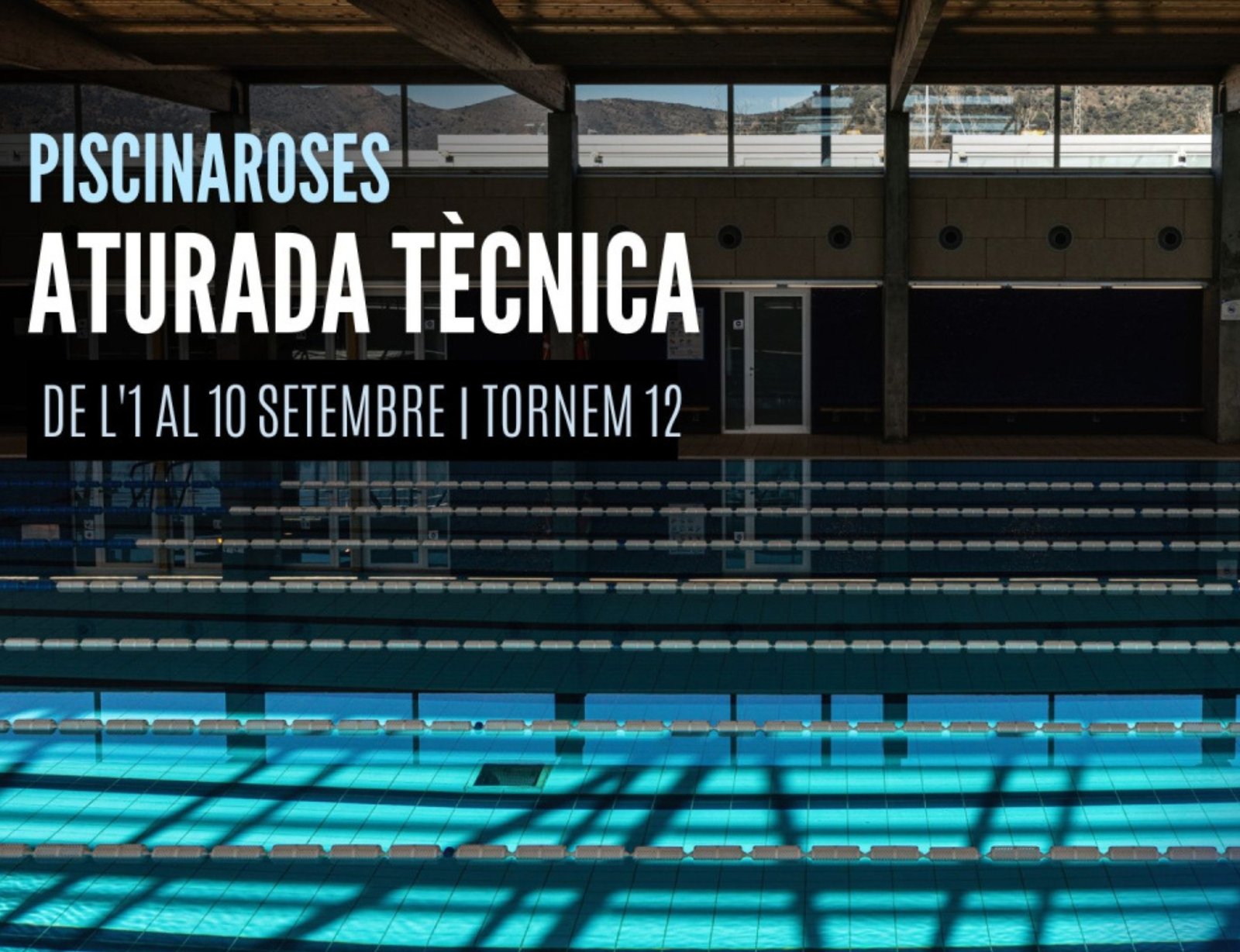 Afectació piscina profunda el 31 d’agost i aturada tècnica anual de la Piscina Municipal